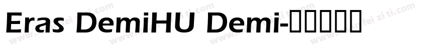 Eras DemiHU Demi字体转换